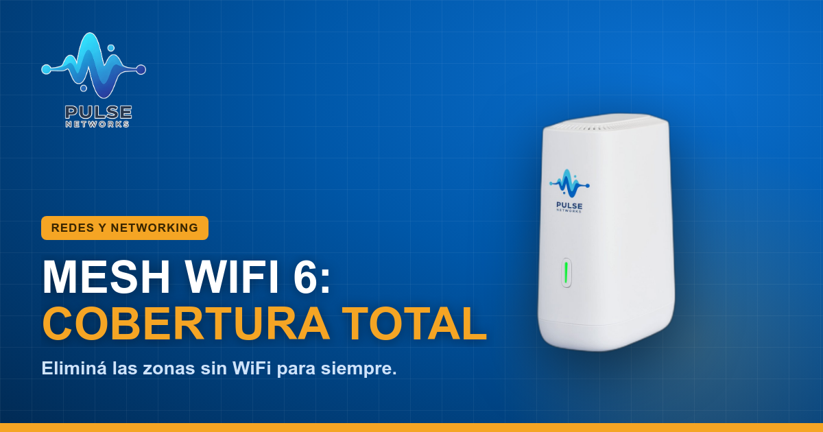 Guía Easy Mesh y Wi-Fi 6: Solucioná tu WiFi Lento para Siempre