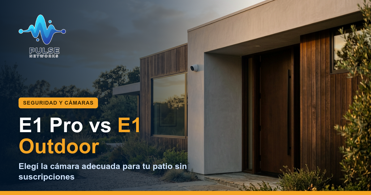 Reolink E1 Pro vs E1 Outdoor: ¿Cuál te conviene para el patio?