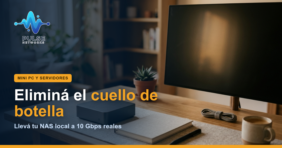 Red de 10Gbps en casa: Eliminá el cuello de botella de tu NAS
